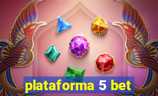 plataforma 5 bet